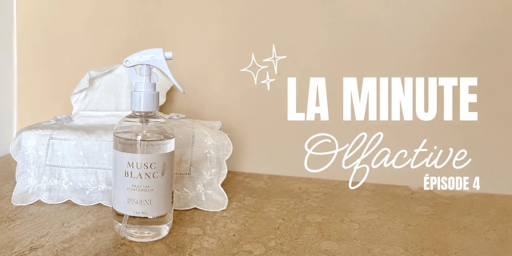 Miniature de l'épisode 3 "La minute olfactive" par Inscent Parfum