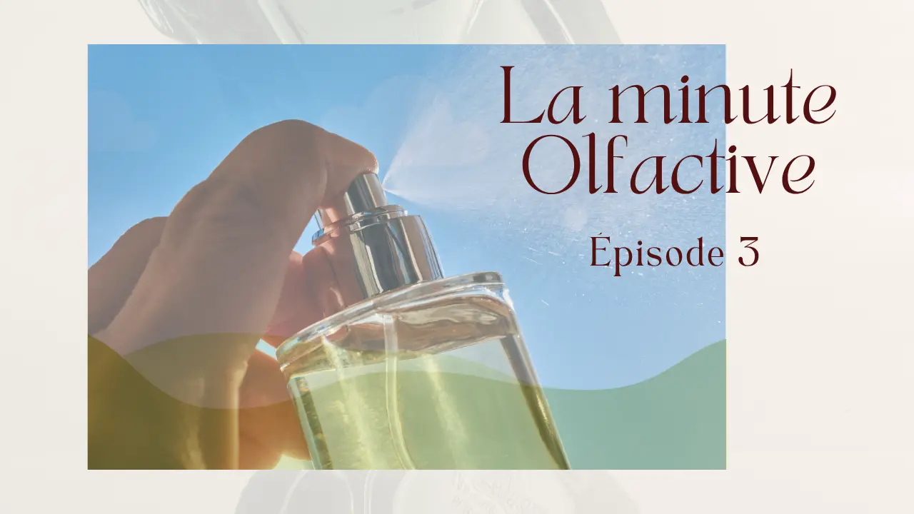 Miniature de la mini série vidéo, la minute olfactive par Inscent parfum, épisode 3.